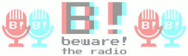 Beware! The Radio