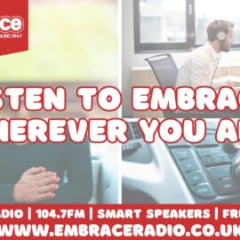 Embrace Radio across Anglia West & Central East regions Embrace Radio across Anglia West & Central East regions